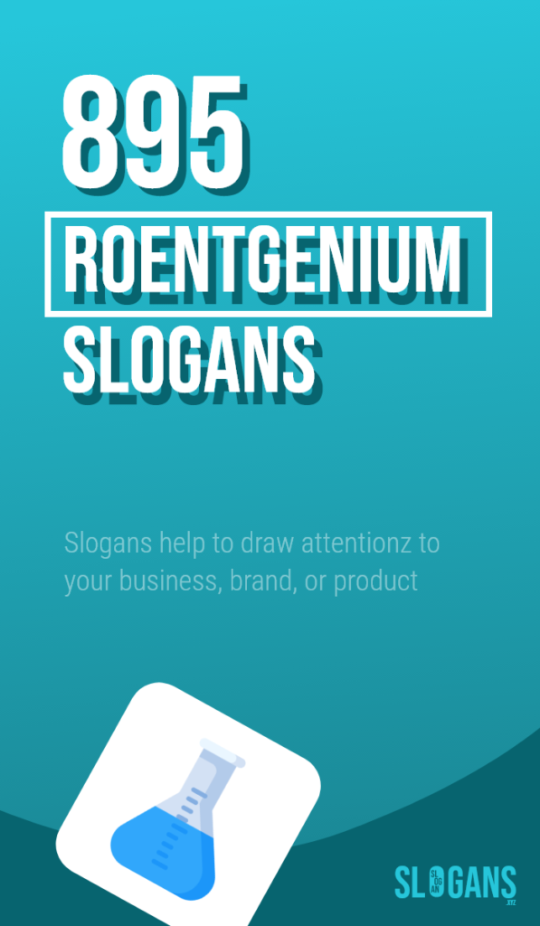 roentgenium slogans taglines – thumb