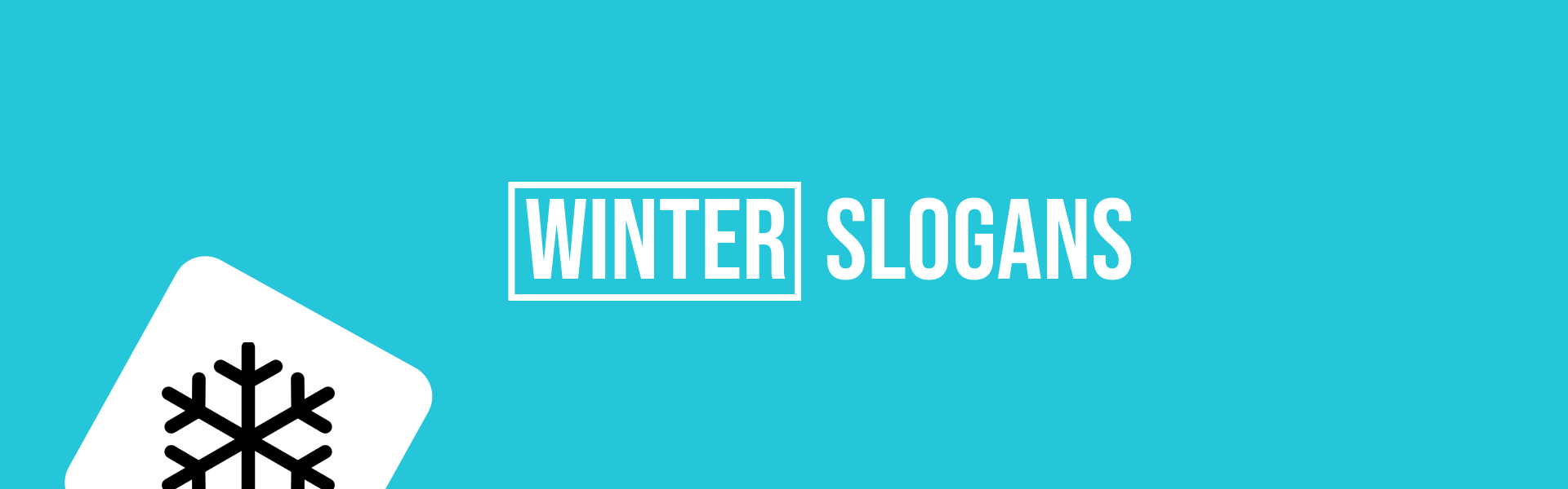 1109 Winter Slogans or Taglines for Your Business Slogans